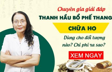 Thanh Hầu Bổ Phế Thang dùng cho đối tượng nào, chi phí bao nhiêu