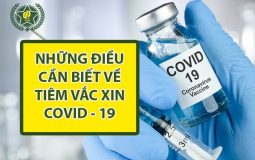 Những điều quan trọng cần biết về tiêm vaccine covid-19